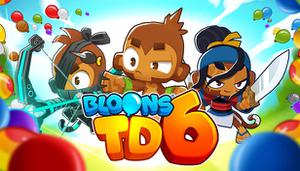 Bloons Td 6