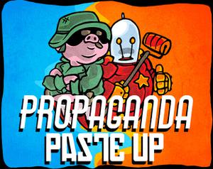 play Propaganda Paste-Up