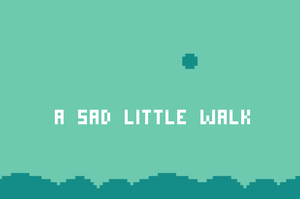 play A Sad Little Walk