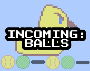 play Incoming: Balls