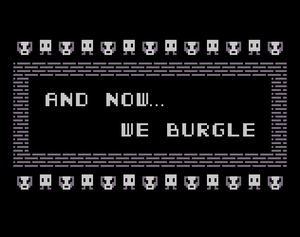 play And Now We Burgle