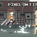 Pixel On Titan: Aot