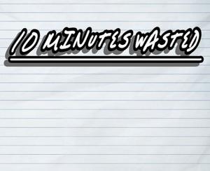 play 10 Minutes Wasted