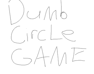 play Dumb Circle Game