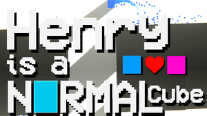 play Henry Is A Normal Cube