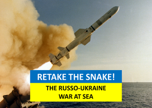 play Retake The Snake! The Russo-Ukraine War At Sea