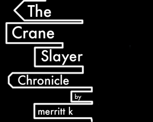 The Craneslayer Chronicle