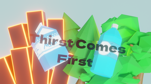play Thirst Comes First