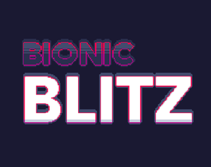 play Bionic Blitz!