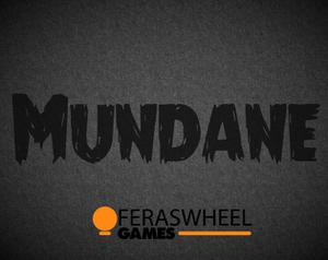 play Mundane