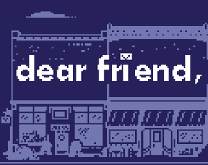 play Dear Friend,