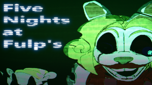 play Five Nights At Fulp'S