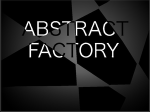 play - Abstract Factory -