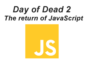 play Day Of Dead 2: The Return Of Javascript