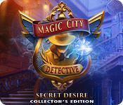 Magic City Detective: Secret Desire Collector'S Edition