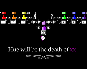 play Hue Will Be The Death Of Xx