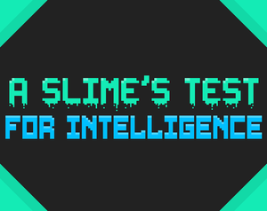 play A Slime'S Test For Intelligence
