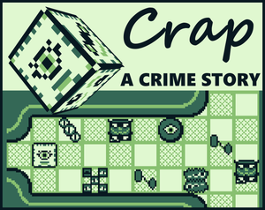play Crap: A Crime Story