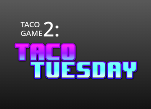 play Taco Tuesday