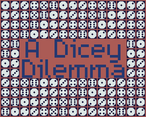 play A Dicey Dilemma - Patched Version