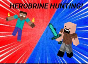 play Herobrine Hunting!