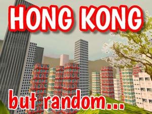 play Hong Kong - But Random...