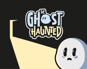 play The Ghost Haunted (Demo)