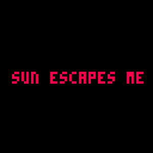 play Sun Escapes Me