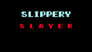 play Slippery Slayer
