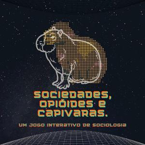 play Sociedades, Opioides E Capivaras