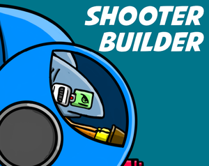 play Shooter Builder