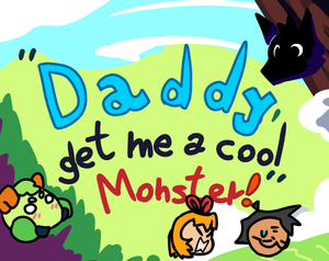 play Daddy, Get Me A Cool Monster!