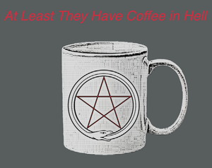 play At Least They Have Coffee In Hell