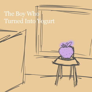 play The Boy Who Turned Into Yogurt