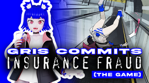 play Gris Commits Insurance Fraud: The