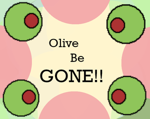 Olive Be Gone