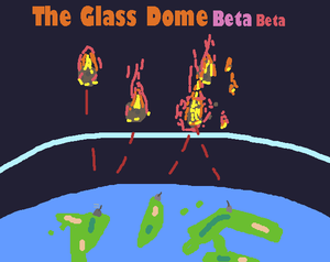 play The Glass Dome'S Beta (Beta Edition)