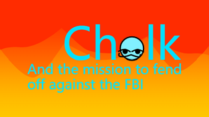 play Chalk And The Mission To Fend Off Against The Fbi