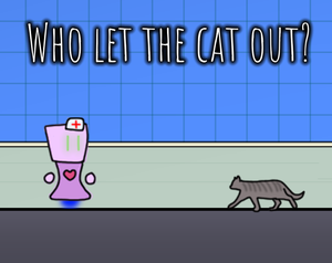 play Who Let The Cat Out? Wowie 4.0 Submission