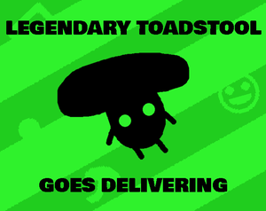 play Legendary Toadstool Goes Delivering