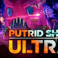 play Putrid Shot Ultra