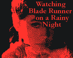 play Watching Blade Runner On A Rainy Night