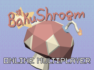 play Bakushroom