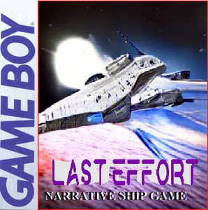 play Last Effort, Ship Narrative Game