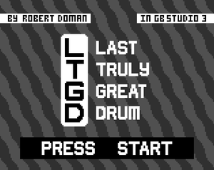 Last Truly Great Drum