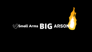 play Small Arms, Big Arson (Pre-Pre-Pre-Pre-Alpha)