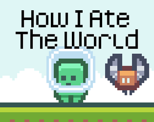play How I Ate The World