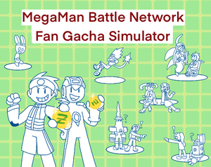 play Megaman Battle Network Fan Gacha Simulator