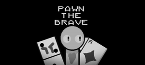 play Pawn The Brave