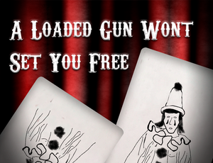 play A Loaded Gun Won'T Set You Free